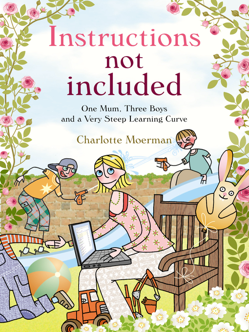 Instructions Not Included (eBook): One Mum, Three Boys and a Very Steep Learning Curve